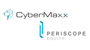 CyberMaxx Announces Acquisition by Periscope Equity